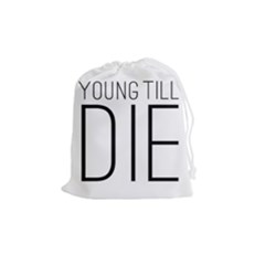 Young Till Die Typographic Statement Design Drawstring Pouch (medium) by dflcprints