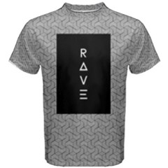 Rave Men s Cotton Tee by Contest2492990