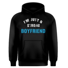 I m Just A Strong Boyfriend - Men s Pullover Hoodie by FunnySaying