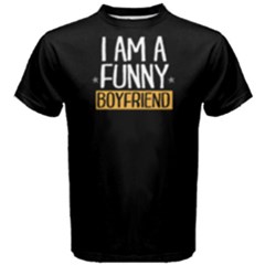I Am A Funny Boyfriend - Men s Cotton Tee by FunnySaying