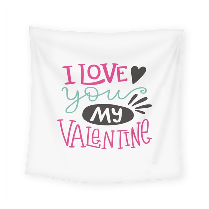 I Love You My Valentine (white) Our Two Hearts Pattern (white) Square Tapestry (Small)