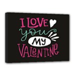  I Love You My Valentine / Our Two Hearts Pattern (black) Canvas 16  x 12 