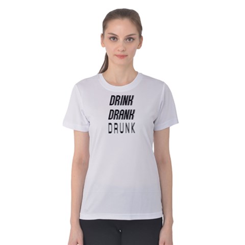 White Drink Drank Drunk  Women s Cotton Tee by FunnySaying