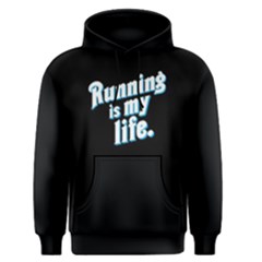 Running Is My Life - Men s Pullover Hoodie by FunnySaying