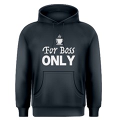 For Boss Only - Men s Pullover Hoodie