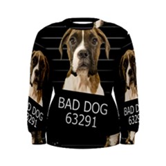 Bad Dog Women s Sweatshirt by Valentinaart