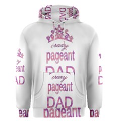 Crazy Pageant Dad Men s Pullover Hoodie by Valentinaart
