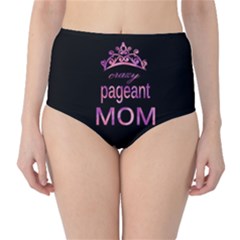 Crazy Pageant Mom High-waist Bikini Bottoms by Valentinaart