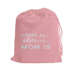Home Love Mom Sexy Pink Drawstring Pouches (xxl) by Mariart