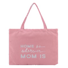 Home Love Mom Sexy Pink Medium Tote Bag