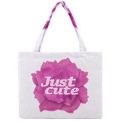 Just Cute Text Over Pink Rose Mini Tote Bag by dflcprints