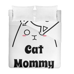 Love My Cat Mommy Duvet Cover Double Side (full/ Double Size) by Catifornia