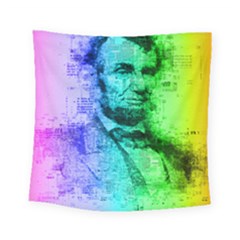 Abraham Lincoln Portrait Rainbow Colors Typography Square Tapestry (small) by yoursparklingshop