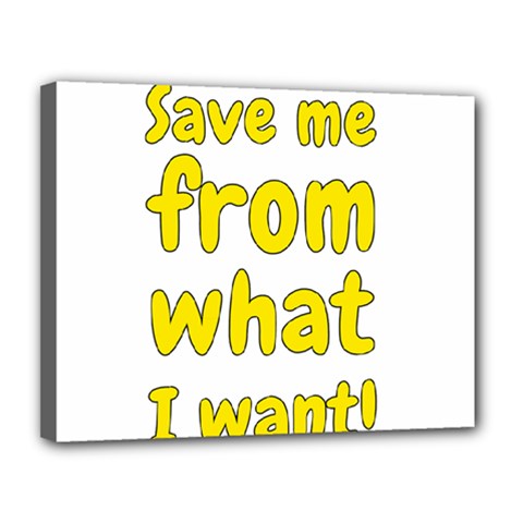 Save Me From What I Want Canvas 14  X 11  by Valentinaart