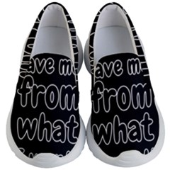 Save Me From What I Want Kid s Lightweight Slip Ons by Valentinaart