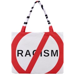 No Racism Mini Tote Bag by demongstore