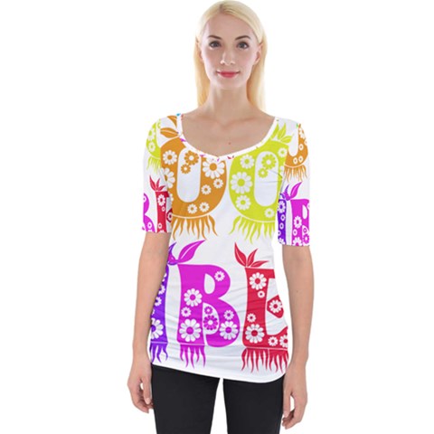 Good Vibes Rainbow Colors Funny Floral Typography Wide Neckline Tee by yoursparklingshop