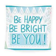 Motivation Positive Inspirational Square Tapestry (large) by Sapixe