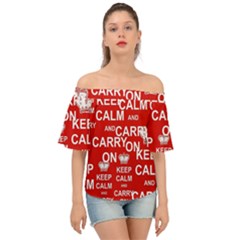 Keep Calm And Carry On Off Shoulder Short Sleeve Top by Vaneshart