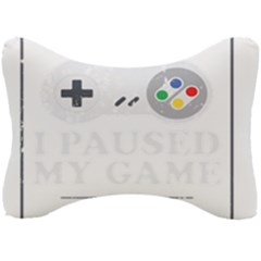 I Had To Pause My Game To Be Here Seat Head Rest Cushion by ChezDeesTees