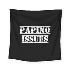 Papino Issues - Italian Humor Square Tapestry (small) by ConteMonfrey
