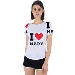 I Love Mary Back Cut Out Sport Tee