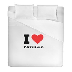 I Love Patricia Duvet Cover (full/ Double Size)