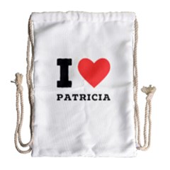 I Love Patricia Drawstring Bag (large)