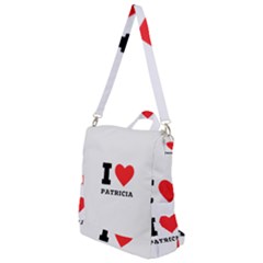 I Love Patricia Crossbody Backpack by ilovewhateva