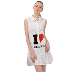 I Love Elizabeth  Sleeveless Shirt Dress by ilovewhateva