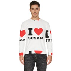 I Love Susan Men s Fleece Sweatshirt by ilovewhateva