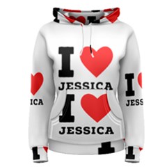 I Love Jessica Women s Pullover Hoodie