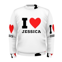 I Love Jessica Men s Sweatshirt