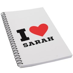 I Love Sarah 5 5  X 8 5  Notebook
