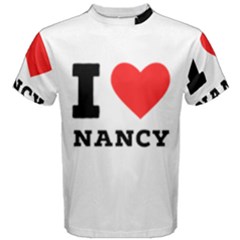 I Love Nancy Men s Cotton Tee