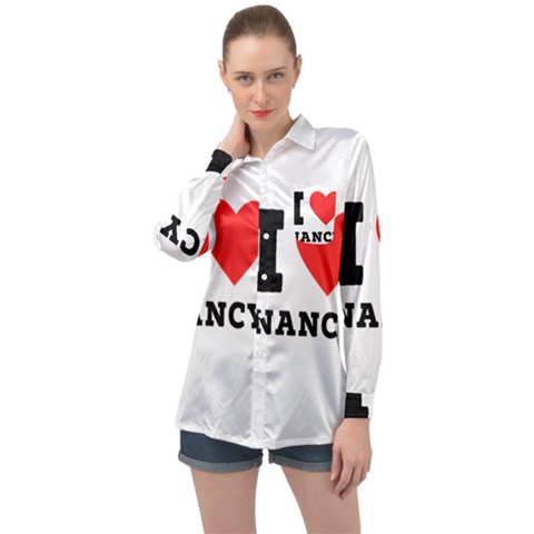 I Love Nancy Long Sleeve Satin Shirt by ilovewhateva