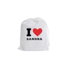 I Love Sandra Drawstring Pouch (small) by ilovewhateva