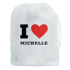 I Love Michelle Drawstring Pouch (3xl) by ilovewhateva