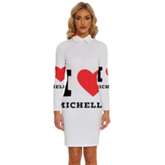 I Love Michelle Long Sleeve Shirt Collar Bodycon Dress by ilovewhateva