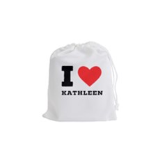 I Love Kathleen Drawstring Pouch (small) by ilovewhateva