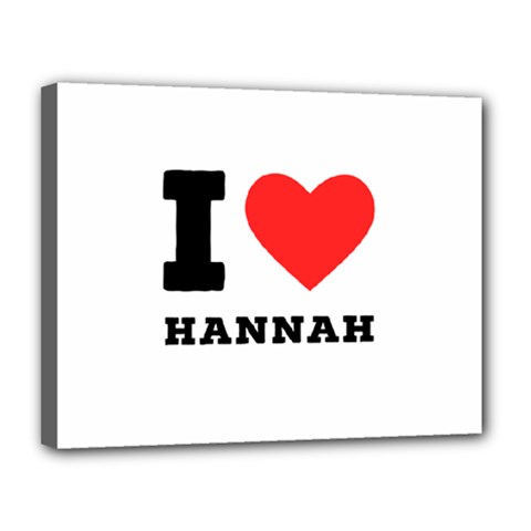 I Love Hannah Canvas 14  X 11  (stretched) by ilovewhateva