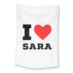 I Love Sara Small Tapestry by ilovewhateva