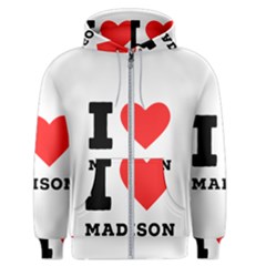 I Love Madison  Men s Zipper Hoodie by ilovewhateva