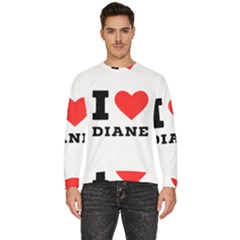 I Love Diane Men s Fleece Sweatshirt by ilovewhateva