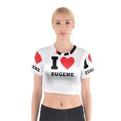 I Love Eugene Cotton Crop Top by ilovewhateva
