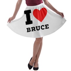 I Love Bruce A-line Skater Skirt by ilovewhateva