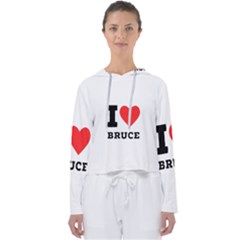 I Love Bruce Women s Slouchy Sweat by ilovewhateva