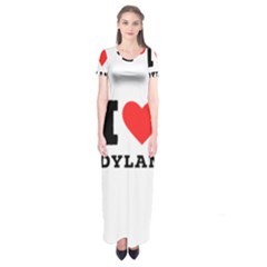 I Love Dylan  Short Sleeve Maxi Dress by ilovewhateva