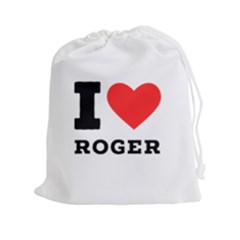 I Love Roger Drawstring Pouch (2xl) by ilovewhateva