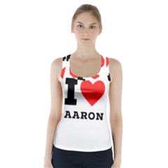 I Love Aaron Racer Back Sports Top by ilovewhateva